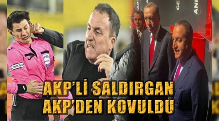 AKP'L SALDIRGAN BAKAN AKP'DEN KOVULDU